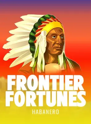 Frontier Fortunes